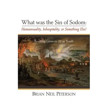 What Was the Sin of Sodom: Homosexuality, Inhospitality, or Something Else?: Reading Genesis 19 as Torah