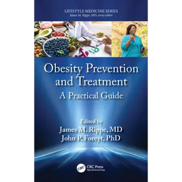 Obesity Prevention and Treatment: A Practical Guide