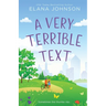 A Very Terrible Text: Enemies to Lovers Sweet Romcom