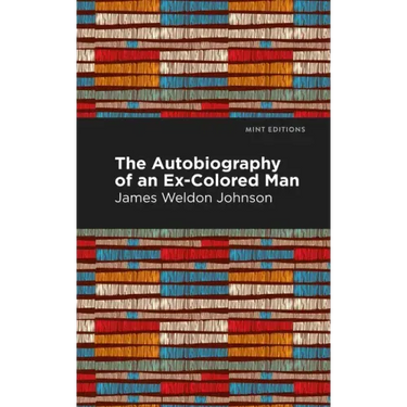 The Autobiography of an Ex-Colored Man