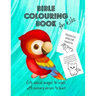 Bible Colouring Book for Kids - Cute Animal Images to Colour with Memory Verses to Learn: Teach Children Scripture Verses in a Fun and Creative Way. P