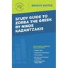 Study Guide to Zorba the Greek by Nikos Kazantzakis