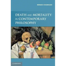 Death and Mortality in Contemporary Philosophy
