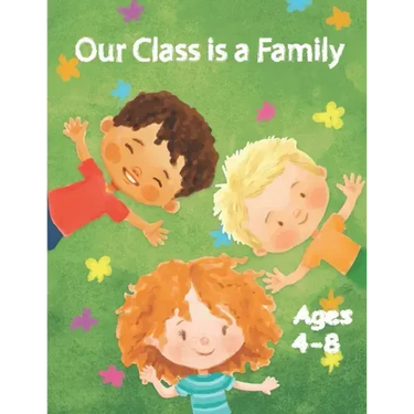 Our Class is a Family: Activity and Coloring Books for Kids Ages 4-8