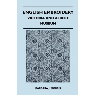 English Embroidery - Victoria and Albert Museum
