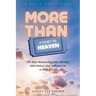 More Than a Ticket to Heaven: 101 days discovering your identity, inheritance, and influence as a child of God.