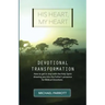 His Heart, My Heart - Devotional Transformation: How to get in step with the Holy Spirit drawing you into the Father's presence for Biblical Devotions