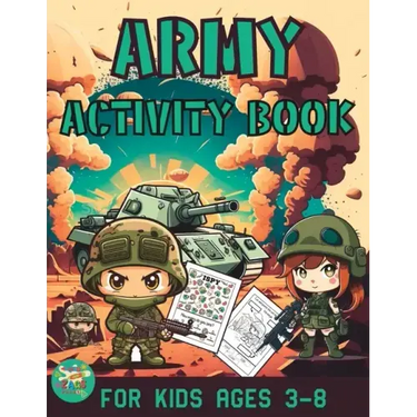 Army activity book for kids ages 3-8: A military themed gift for kids ages 3 and up