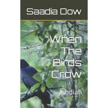 When The Birds Crow: Juhdiah