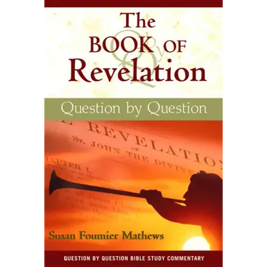 The Book of Revelation: Question by Question