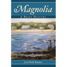 Magnolia: A Brief History