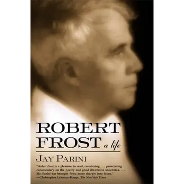 Robert Frost: A Life