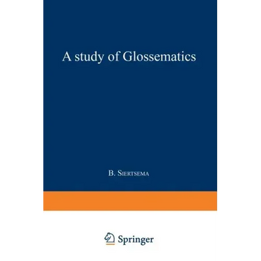A Study of Glossematics: Critical Survey of Its Fundamental Concepts