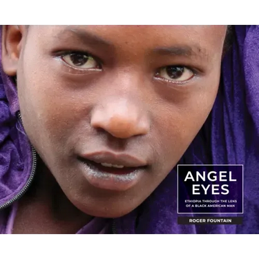 Angel Eyes: Ethiopia Through the Lens of a Black American Man