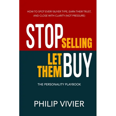 Stop Selling Let Them Buy - The Personality Playbook