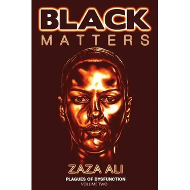 Black Matters, Volume II: Plagues Of Dysfunction