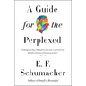 A Guide for the Perplexed