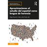 Aproximaciones al estudio del español como lengua de herencia