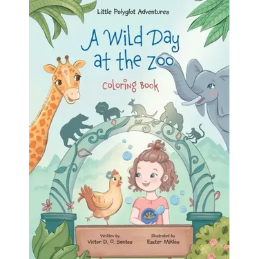 A Wild Day at the Zoo - Coloring Book
