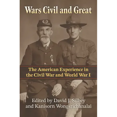 Wars Civil and Great: The American Experience in the Civil War and World War I