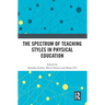 The Spectrum of Teaching Styles in Physical Education