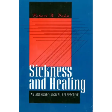 Sickness and Healing: An Anthropological Perspective