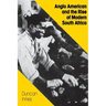Anglo American and the Rise of Modern South Africa