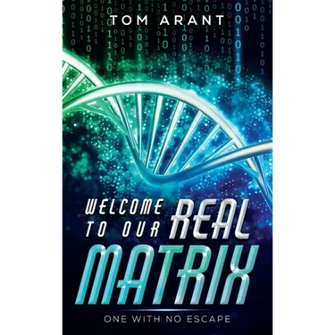 Welcome to Our Real Matrix: One With No Escape