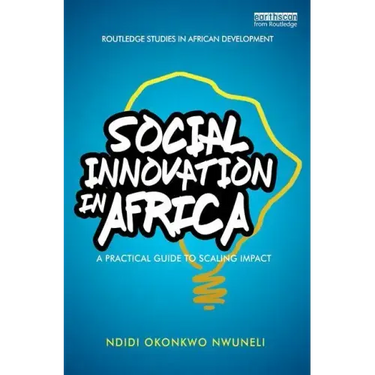 Social Innovation in Africa: A Practical Guide for Scaling Impact