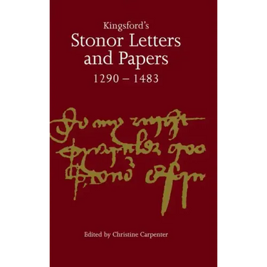 Kingsford's Stonor Letters and Papers 1290-1483