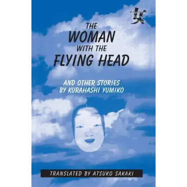 The Woman with the Flying Head and Other Stories