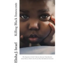 Killing Black Innocents: The Program to Control "African American" Reproduction (from Slavery's End to the Present-Day Self-Inflicted Genocide)