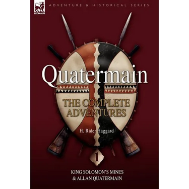 Quatermain: The Complete Adventures 1 King Solomon S Mines & Allan Quatermain