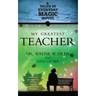 My Greatest Teacher