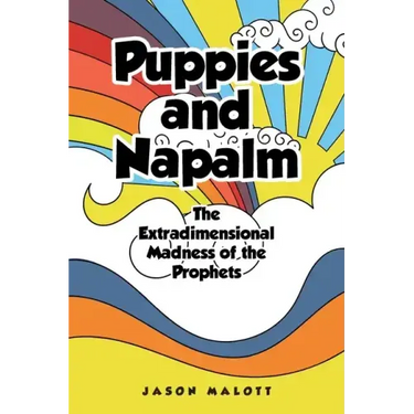 Puppies and Napalm: The Extradimensional Madness of the Prophets