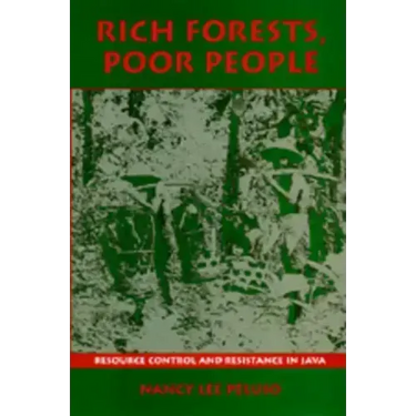 Rich Forests, Poor People: Resource Control and Resistance in Java