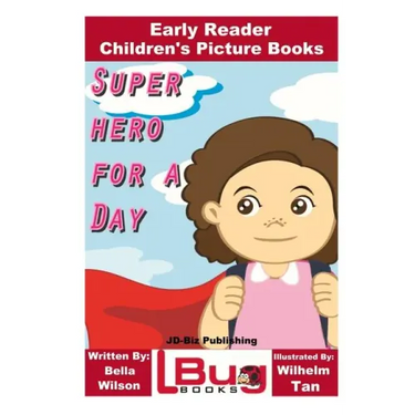 Superhero For a Day - Early Reader - Children's Picture Books