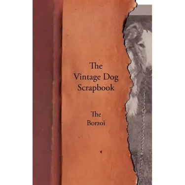 The Vintage Dog Scrapbook - The Borzoi