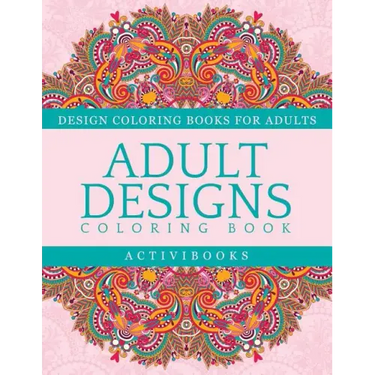 Adult Designs Coloring Book - Design Coloring Books For Adults