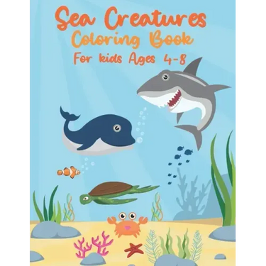 Sea Creatures Coloring Book For Kids Ages 4-8: Sea Life With Ocean Animals - Seahorses, Dolphins, Sharks, Rays & Deep Sea Creatures - Gift for Childre