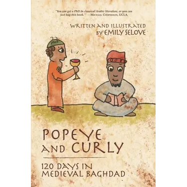 Popeye and Curly: 120 Days in Medieval Baghdad