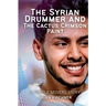 The Syrian Drummer and the Cactus Crimson Paint