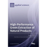 High-Performance Green Extraction of Natural Products