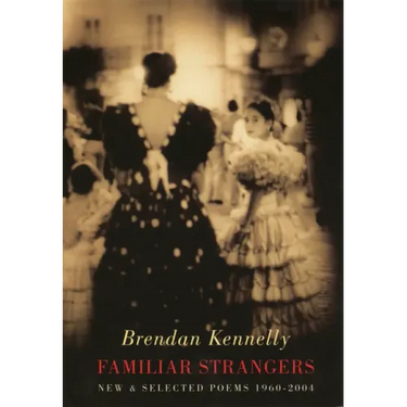 Familiar Strangers: New & Selected Poems 1960-2004