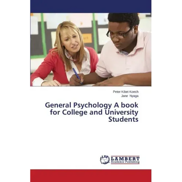 General Psychology a Book for College and University Students