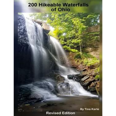 200 Waterfall Hikes of Ohio Revised Edition