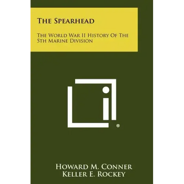 The Spearhead: The World War II History Of The 5th Marine Division