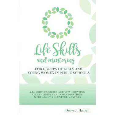 Life Skills and Mentoring for Groups of Girls and Young Women in Public Schools