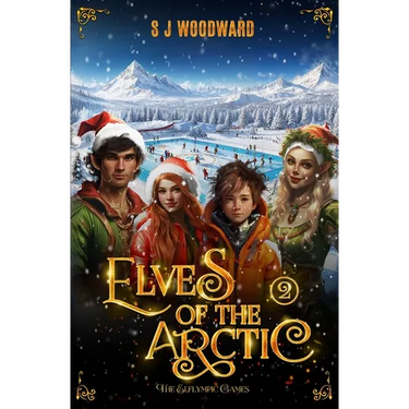 Elves of the Arctic 2: The Elflympic Games: A Magical Christmas Adventure at the North Pole - Chapter Book for Kids Ages 7-11