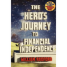 The Hero's Journey to Financial Independence
